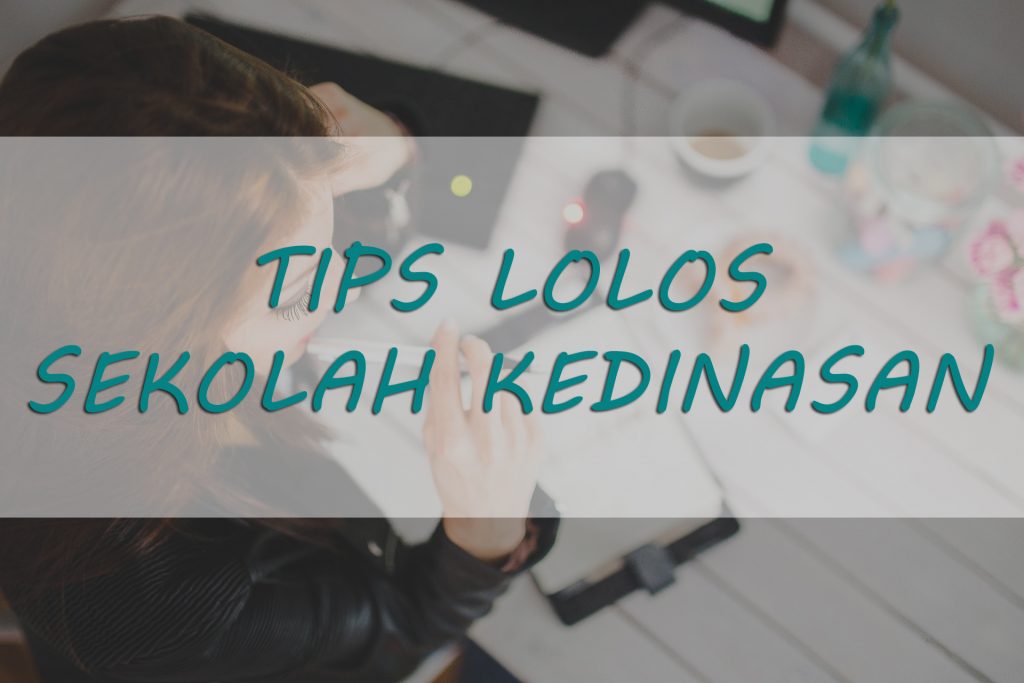 Tips Lolos Sekolah Kedinasan