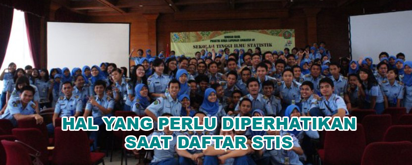 hal yang perlu diperhatikan saat daftar STIS